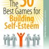 The 50 Best Games for Building Self-Esteem