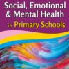 101 Ideas for Social, Emotional & Mental Health in Primary Schools